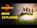 Exploring and Building | Grounded 2 Early Access