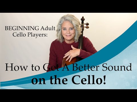 How to Get a BETTER Cello Sound  Lessons for the Beginner to Intermediate Player