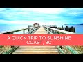 DAY TRIP TO SUNSHINE COAST, BC | Exploring Sunshine Coast, BC | BC Ferries | Sechelt, BC