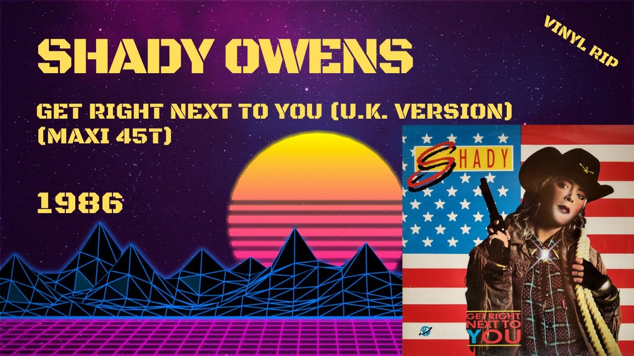 Shady Owens Get Right Next To You (U.K Version) (1986) (Maxi 45T