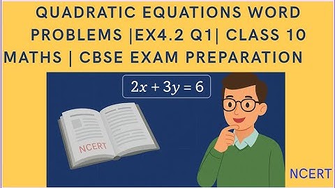 CBSE Class 10 Quadratic Equations EXERCISE 4.2 Q1 SOLUTION NCERT