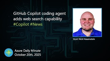 GitHub Copilot coding agent adds web search... - Azure Daily Minute Podcast - 20-OCT-2025