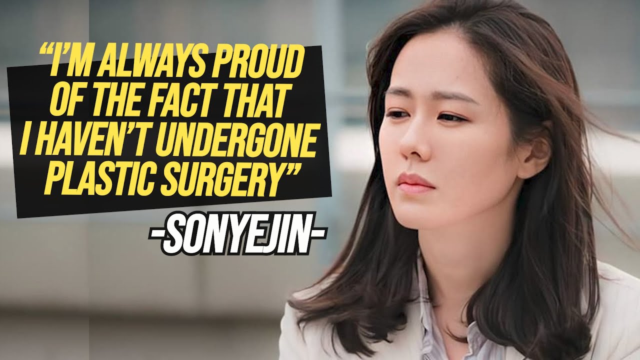 Son Ye Jin I Haven T Undergone Plastic Surgery Youtube