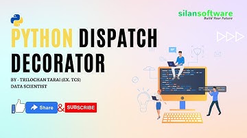 What is Python Dispatch Decorator | Python Tutorial | Silan Software | pythontpoints.com