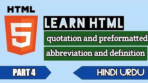 web development series for visually impaired person part 4. describe Q tag PRE tag ABBR tag and DFN