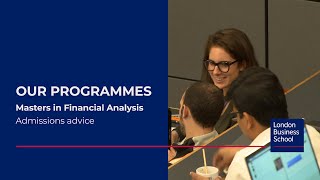 Masters in Financial Analysis Admissions Advice | London Business School