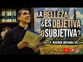 La belleza es objetiva o subjetiva