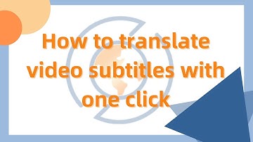 How to translate video subtitles with one click