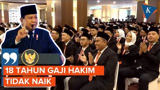 Alasan Prabowo Naikkan Gaji Hakim 280 Persen: 18 Tahun Tidak Naik