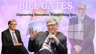 The Enduring Impact of Bill Gates | Episode 13 |  A Journey Through Innovation and Philanthropy