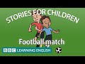 Football match  the storytellers