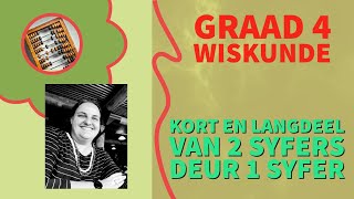 Graad 4 Wiskunde - Kort en Langdeel van 2 syfers deur 1 syfer