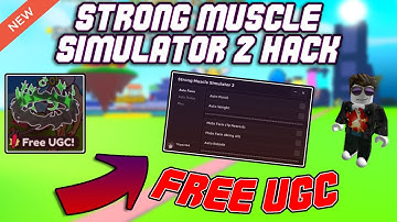 [FREE UGC] Strong Muscle Simulator 2 OP Script (2023) PASTEBIN
