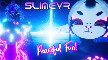 SlimeVR: Peaceful Fun!