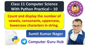 Count and display the number of vowels, consonants, uppercase, lowercase characters in string Python