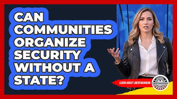 Can Communities Organize Security Without A State?