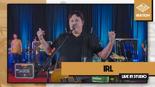 Iration - IRL (Live in Studio)