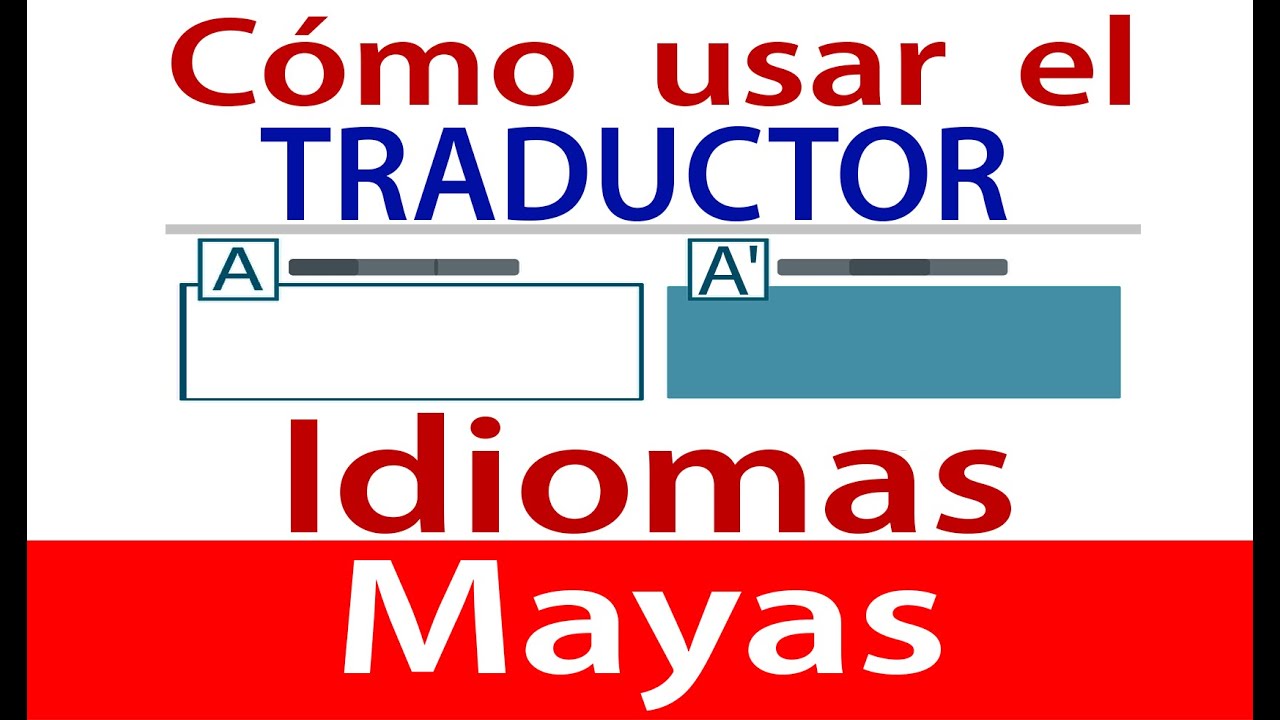 Como usar el TRADUCTOR y DICCIONARIO de IDIOMAS MAYAS - YouTube