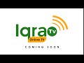 Iqra tv  coming soon