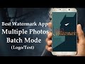 Best Watermark App For Android - How To Add Watermark To Multiple Photos...