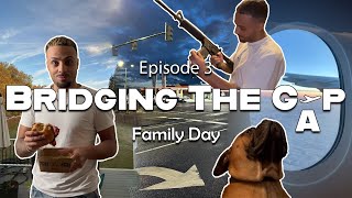 Bridging the Gap | Ep.3 - FAMILY DAY