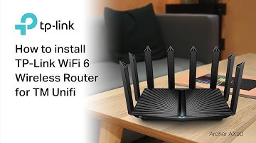 How to setup TP-Link Archer AX90 for TM Unifi and Unifi TV