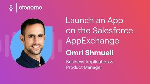 How to Build and Launch an App on the Salesforce AppExchange ft. Omri Shmueli | RevAmp Podcast