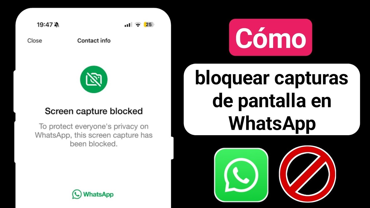Cómo bloquear capturas de pantalla en WhatsApp (nuevo proceso 2025 ...