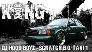 DJ Hood Boyz - Scratch B.O. Taxi 1 | HIP-HOP | KongBand 🦍
