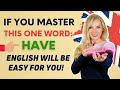 If you master this one word you will speak english with ease  20minute have masterclass