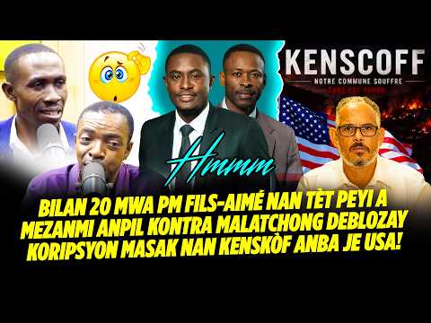 BILAN 20 MWA PM FILS AIMÉ NAN TÈT PEYI A MEZANMI ANPIL KONTRA MALATCHONG DEBLOZAY KORIPSYON MASAK