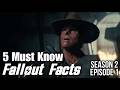 5 Must Know Fallout Facts for Season 2 Episode 1