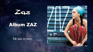 Zaz - Ni oui ni non (Audio)
