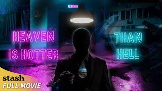 Heaven Is Hotter Than Hell | Mystery Horror Fantasy | Full Movie | Heaven and Hell