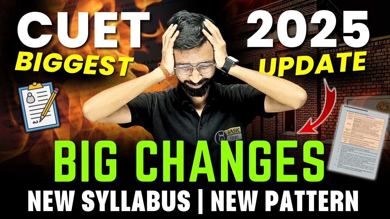 Big Changes in CUET 2025 Syllabus, New Exam Pattern, Eligibility ...