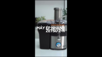 Hướng dẫn sử dụng Máy ép nhanh Zetsu Z-11 #mayepnhanh #mayeptraicay #mayephoaqua #zetsu