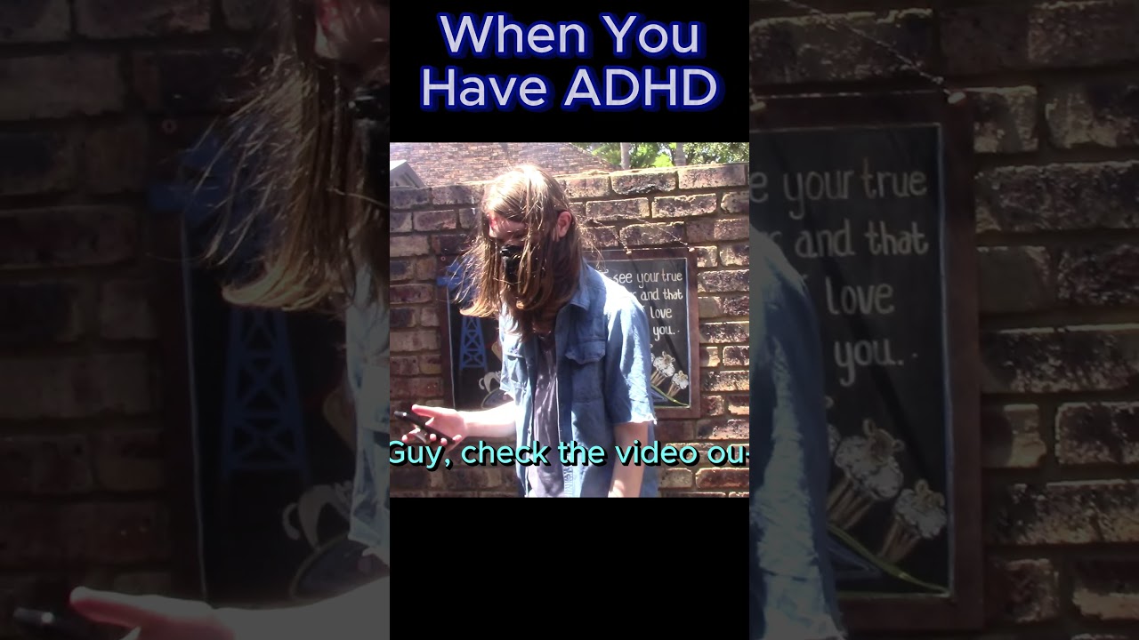 When You Have ADHD 