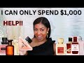 TOP MUST HAVE FRAGRANCES |$1,000 TO SPEND ON PERFUMES