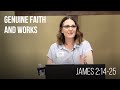 Genuine Faith and Works • James 2:14-25 | Kristin Harvey | Women