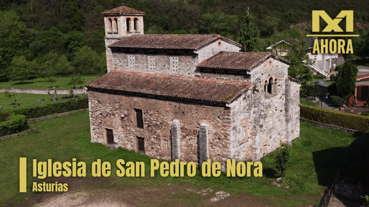 IGLESIA DE SAN PEDRO DE NORA - ARTE PRERROMÁNICO (LAS REGUERAS - ASTURIAS) A VISTA DE DRON