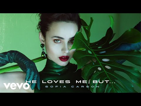 Sofia Carson - He Loves Me, But... (Audio Only)