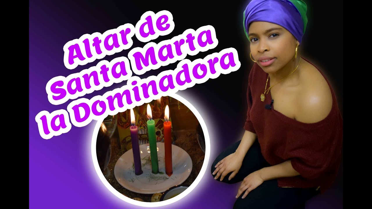 Altar A Santa Marta La Dominadora Vudu Santeria Voodoo Youtube