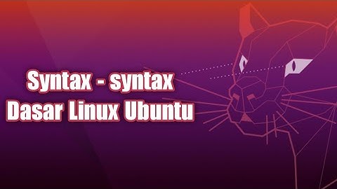 Perintah Dasar SO Linux Ubuntu, beserta Latihannya || Universitas Amikom Yogyakarta