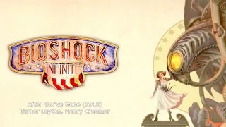 Bioshock Infinite Soundtrack Turner Layton, Henry Creamer: After You&#39;ve Gone (1918)
