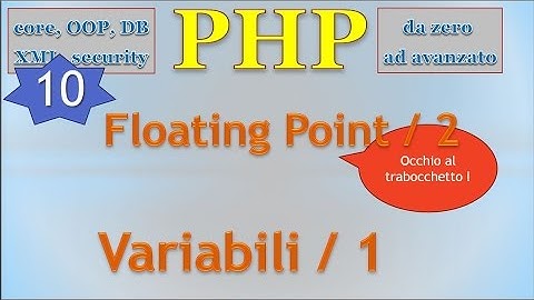 PHP 5.5 ITA 10: numeri floating point, variabili