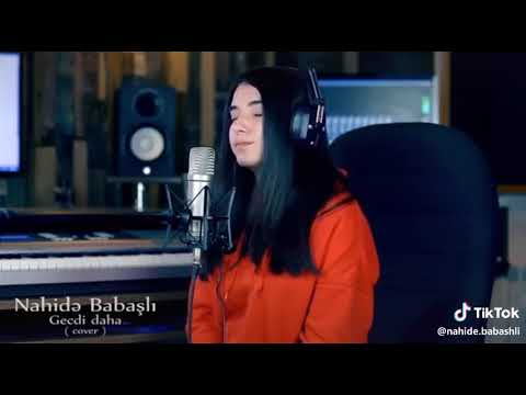 Nahide Babashlı - Gecdi Daha