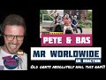 Pete and Bas - Mr Worldwide (UK Reaction) | OLD GENTS ABSOLUTELY DESTROY THIS, UK RAP AT ITS FINEST!