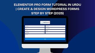 Elementor Pro Form Tutorial in Urdu | Create & Design WordPress Forms Step by Step (2025)
