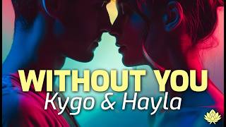 NEW Kygo & HAYLA Collab! - "Without You (with HAYLA)" - [Lyric Video]