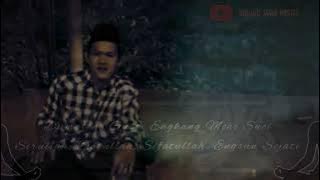 Lirik Kidung Jawa Kun_Faya_Kun (Asmo Sejati)  |Sirrulloh Dzatulloh Sifatulloh Ingsun Sejati.